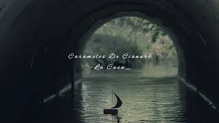 Caramelos de cianuro -  [ La Casa ]  (SLOWED)