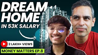Dream Home with 50K Salary in 5 YEARS? | Money Matters Ep. 8 | Ankur Warikoo Hindi by warikoo 203,061 views 2 weeks ago 37 minutes