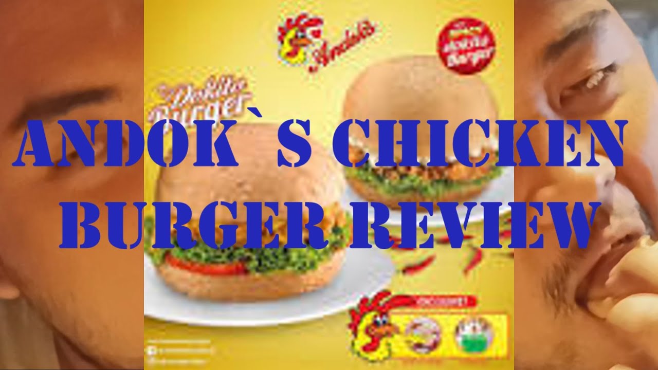 Andoks Chicken Burger Review YouTube