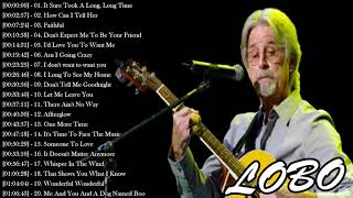 Lobo Greatest Hits Full Albums - The Best Songs of Lobo