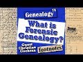 What is Forensic Genealogy?