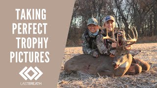 How To Take Perfect Trophy Pictures of Your Buck!