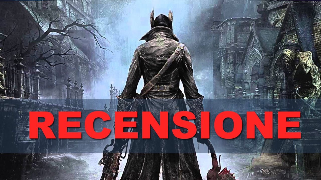 Bloodborne  - RECENSIONE ITA HD