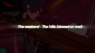 The weekend - The hills (slowed cr: mei)