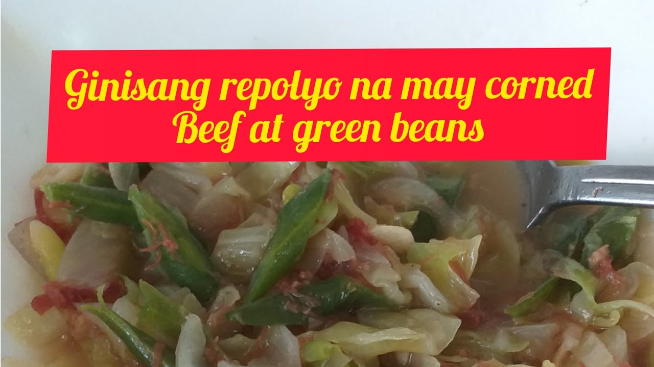 Ginisang repolyo with corned beef and green beanstipid sulitinday