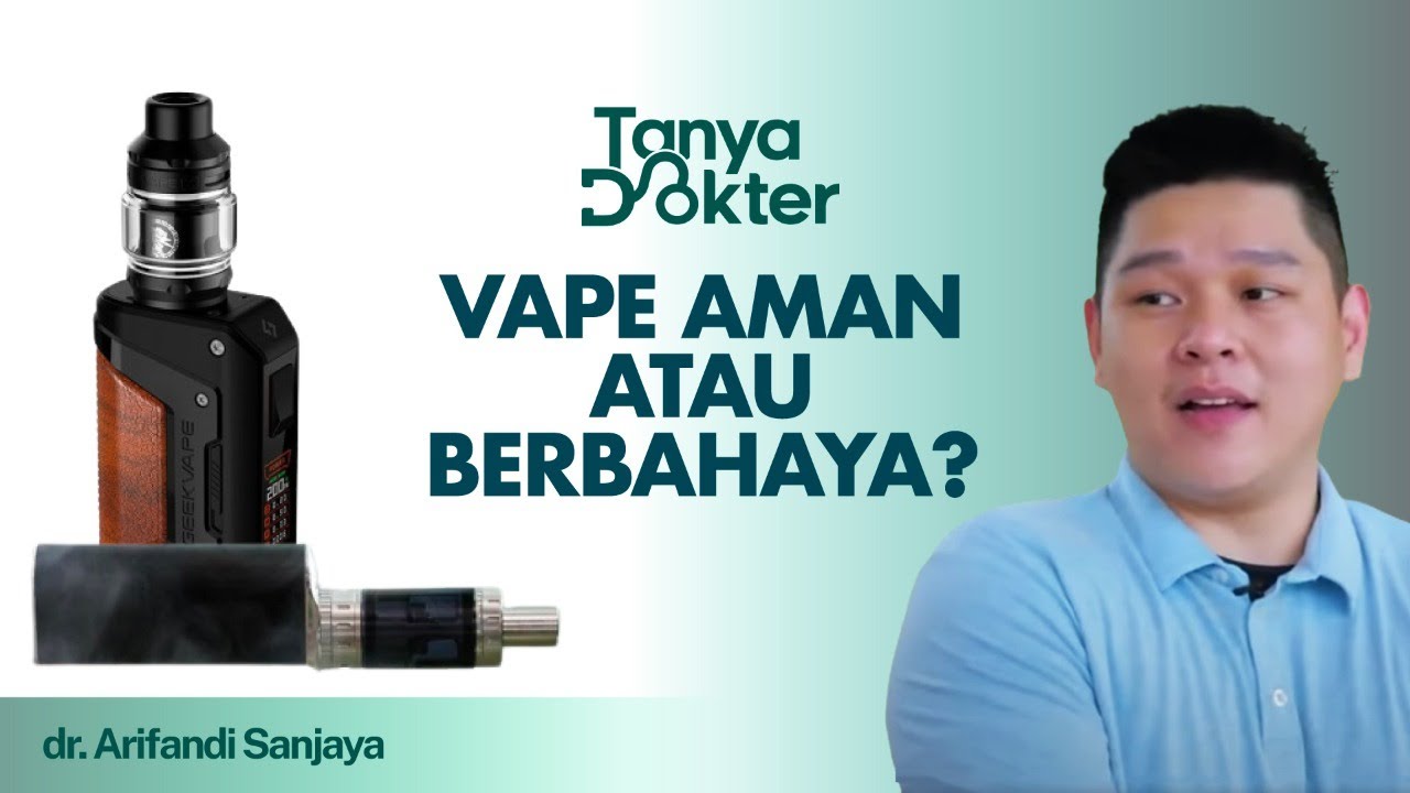 Kenali Lebih Dalam Soal Vape┃Kata Dokter