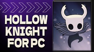 Hollow Knight Install For PC/Laptop | Full Activated | Tutorial   Last Update 2025