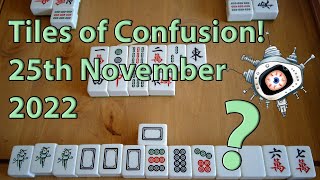 Tiles of Confusion 2022  - 25th November 2022 [Riichi Mahjong Vs Chat]