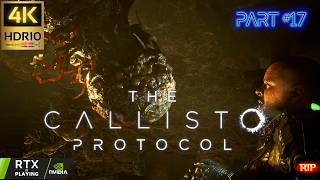 The Callisto Protocol (2023) (PC) - Part 17: Survival Horror Adventure | 4K HDR10 60FPS Series