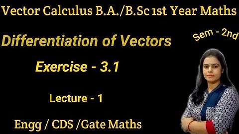 Partial Differentiation of Vectors || Chapter - 3rd Vector Calculus B.A./B.Sc 1st Sem 2nd Maths