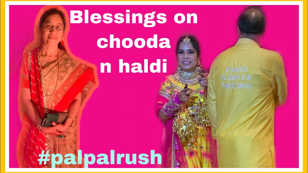 Blessing bride@ chooda n Haldi ceremony