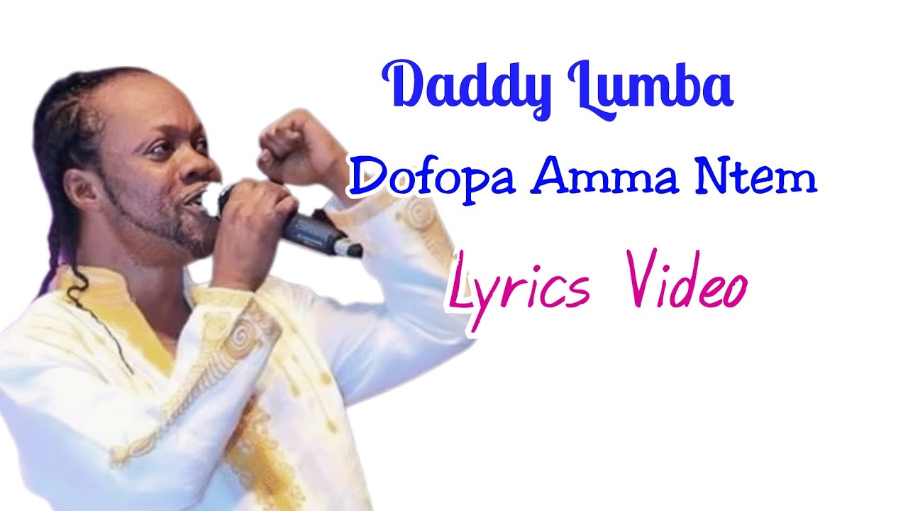 Odofo Pa Ama Ntem Daddy Lumba Music