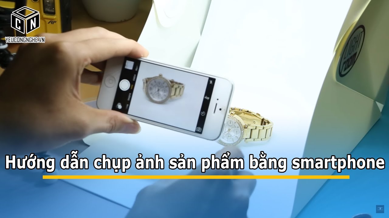 Hướng dẫn chụp ảnh sản phẩm bằng điện thoại smartphone - YouTube