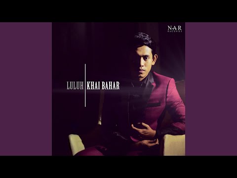Luluh - Khai Bahar