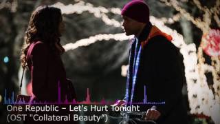 One Republic - Let's Hurt Tonight (OST Collateral Beauty)
