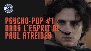 Psycho-Pop #1 : Plongée dans l'esprit de Paul Atréides