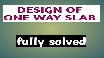 DESIGN OF ONE WAY SLAB FULLY SOLVED | civilian point