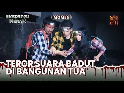 Teror Jejak Lengket Di Bangunan Tua | Momen Teror Ekspedisi Merah 2022 Eps 4 (3/3)