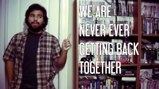 Taylor Swift - We Are Never Ever Getting Back Together - Vocal Cover (Hyles Goes Swift)