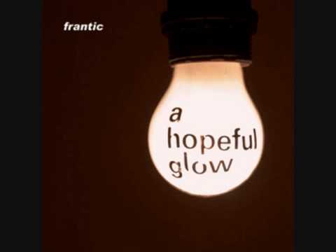 frantic - I found hope