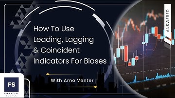 How To Use Leading, Lagging & Coincident Indicators For Biases