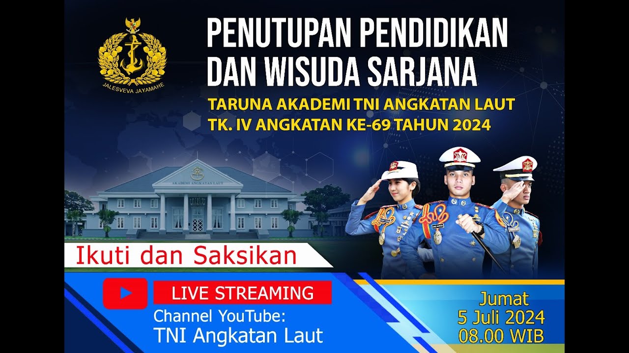🔴 PENUTUPAN PENDIDIKAN DAN WISUDA TARUNA AKADEMI TNI ANGKATAN LAUT TK. IV ANGKATAN KE-69 TAHUN 2024