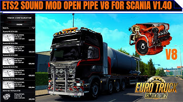 [ETS2 1.40.] SCANIA STRAIGHT PIPE BRUTAL OPEN PIPE V8 SOUND | Euro Truck Simulator 2