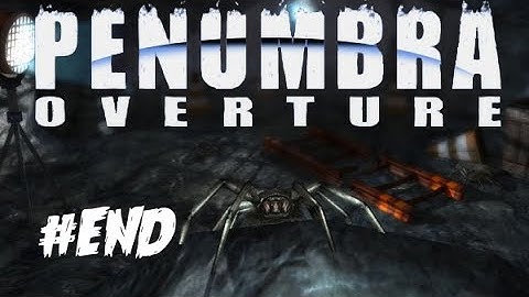 Penumbra - Overture | Part 12 | OUR WAY HOME