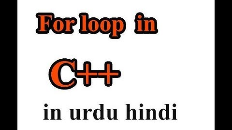 13 C++ basic to advance for beginners in urdu hindi Using For Loop in C++