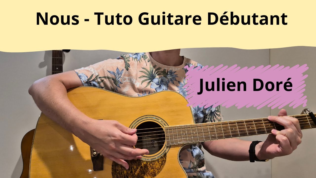 Nous - Julien Doré - Tuto Guitare débutant