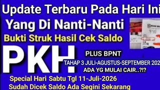 INI DIA HASIL CEK SALDO PENCAIRAN PKH-BPNT TAHAP 3 SABTU 11 JULI 2026 INILAH HASILNYA