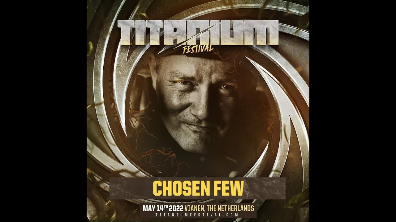 DJ CHOSEN FEW AT TITANIUM FESTIVAL  - 14.5.2022