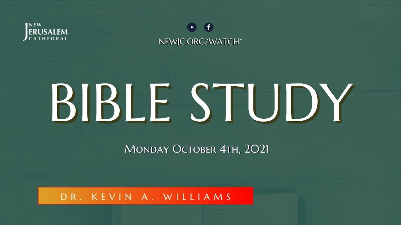Bible Study | 7pm Monday Oct. 4th, 2021 | Dr. Kevin A. Williams - YouTube