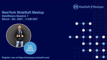 NewYork City Mule Meetup 1 - Unleashing the power of DataWeave Language - Session 1 #mulemeetups