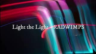 Light the Light - RADWIMPS [Lyrics Video]