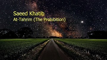 Saeed Khatib  Surah At Tahrim The Prohibitionسعيد الخطيب  سورة  التحريم