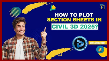 How to Plot Section Sheets in Civil 3D 2025? || Dynamic Design Creations