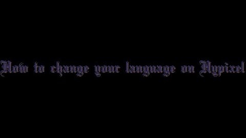 How to change your language on hypixel (PART 1)