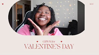 GRWM FOR VALENTINES DAY *girl talk*