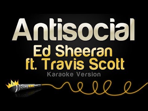 ed-sheeran-ft.-travis-scott--antisocial-(karaoke-version)