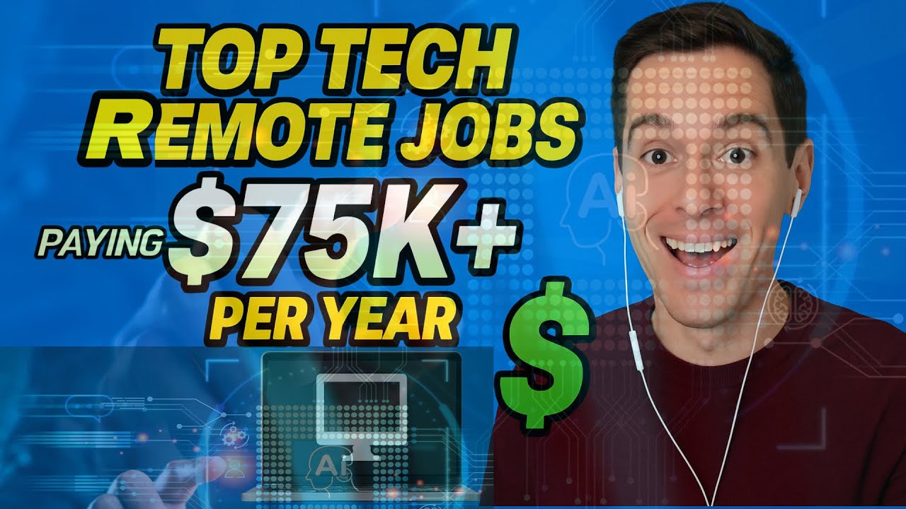 Top Tech Remote Jobs That Pay Over $75K PER YEAR!! - YouTube