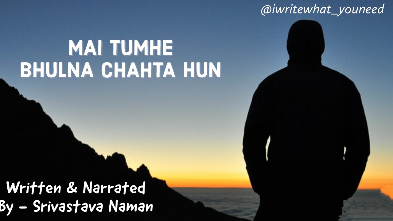 Mai Tumhe Bhulna Chahta Hun Best Heartbreak Poetry In Hindi Love mai-tumhe-bhulna-chahta-hun-best-heartbreak-poetry-in-hindi-love
