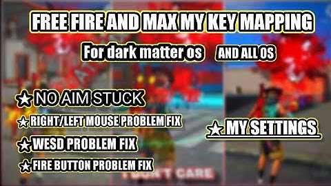🔥FREE FIRE AND MAX KEY MAPPING AND SETTINGS FOR DARKMATTER OS AND ALL OS 2022🤔😎