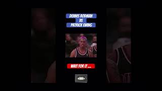 Dennis Rodman vs Patrick Ewing