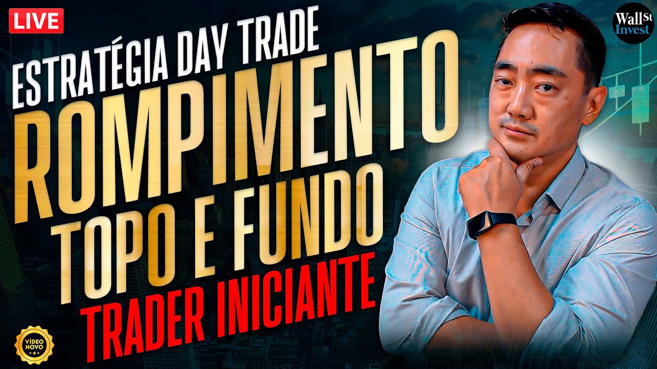 🚀 Estratégia Day Trade de Rompimento | Topos e Fundos para Iniciantesou ...