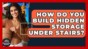 How Do You Build Hidden Storage Under Stairs? | Your Organization Mentor