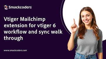Vtiger Mailchimp extension for vtiger 6 workflow and sync walk through