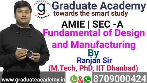 AMIE Fundamental of Design and Manufacturing Lecture - 2 | SEC - A | 8709000424