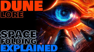 Space Folding Explained | Spacing Guild Navigation | Dune Lore