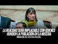 La realidad ser implacable con quienes hunden a la poblacin en la miseria  romina del pl